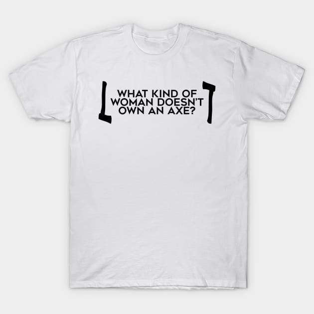 Rosa Diaz Axe Quote (Black) T-Shirt by brendalee